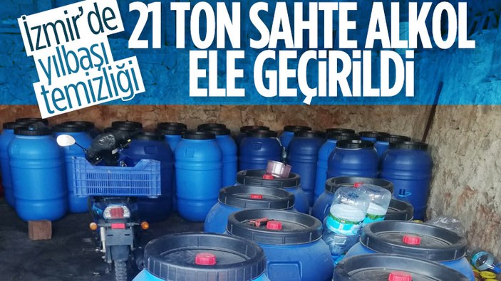 İzmir'de yılbaşı öncesi 21 ton sahte alkol ele geçirildi