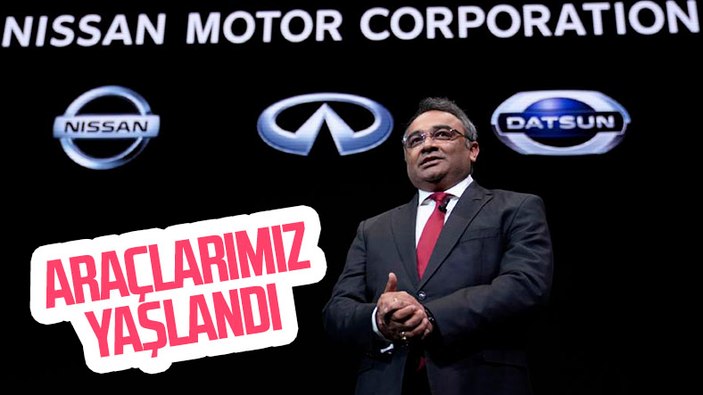 Nissan'dan itiraf: Araçlarımız çok yaşlı