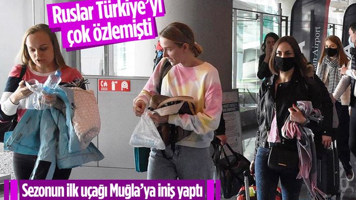 Rus turistler, Türkiye'ye gelmeye başladı