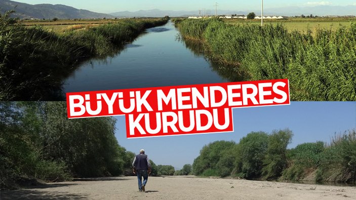 Büyük Menderes Nehri Kurudu