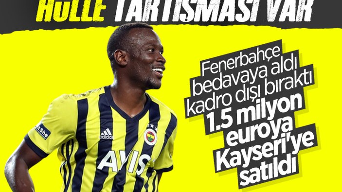 Kayserispor, Thiam için Fenerbahçe'ye 1.5 milyon euro ödeyecek