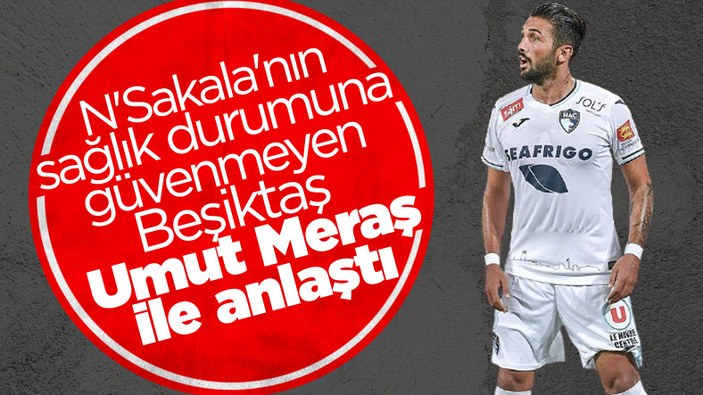 Beşiktaş, Umut Meraş ile anlaştı