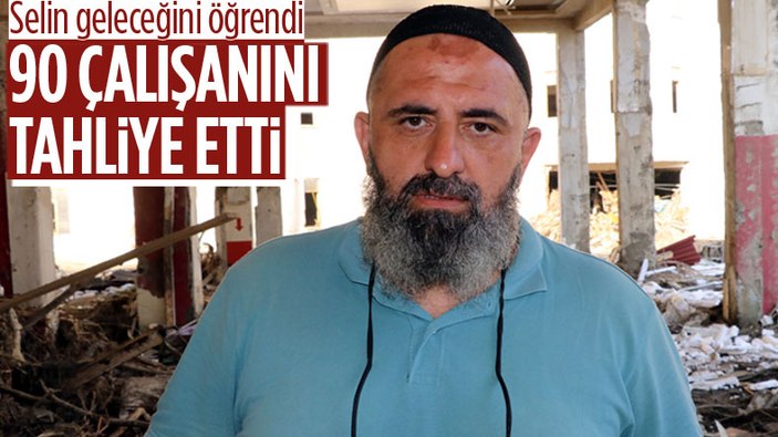 Bozkurt'taki selden önce 90 işçisini tahliye ederek hayatlarını kurtardı