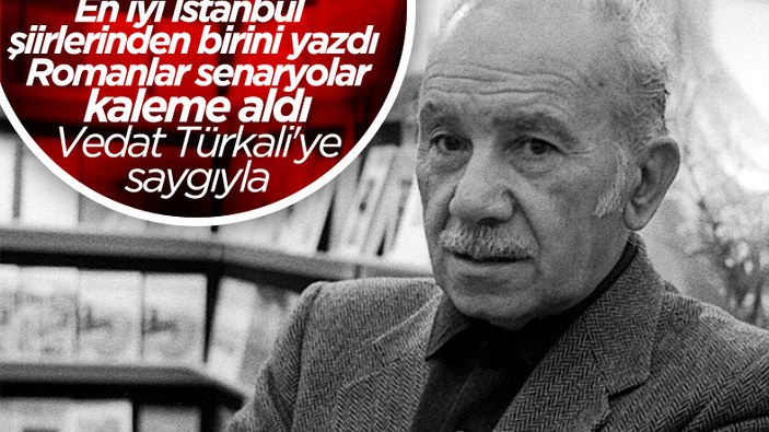 Yazar, romancı, şair, gazeteci Vedat Türkali'nin ölüm yıl dönümü
