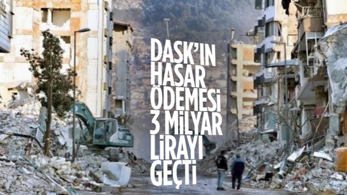 Deprem sonras� DASK �demeleri 3 milyar TL'ye ula�t�