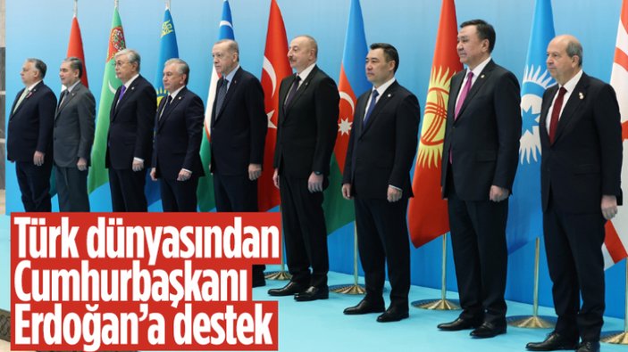 TDT Devlet Başkanlarından Cumhurbaşkanı Erdoğan'a destek açıklamaları