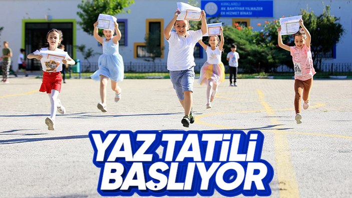 19 milyon öğrenci için yaz tatili başladı