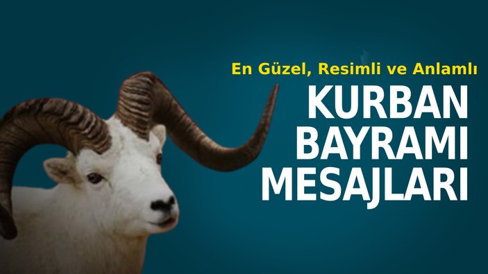 Sevdiklerinizin Bayramını Kutlayın! İşte En Güzel Ve Etkileyici Kurban ...