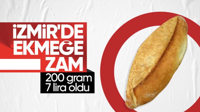 �zmir'de ekmek 7 lira oldu