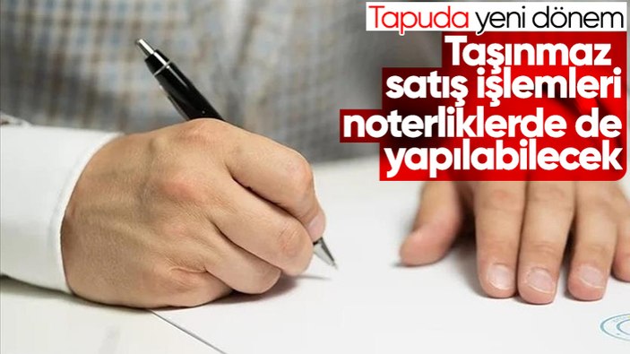 Noterlerde taşınmaz satışları mesaisi bugün başlıyor