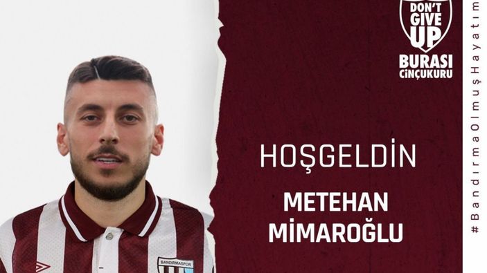 Bandırmaspor, Metehan Mimaroğlu'nu kiraladı