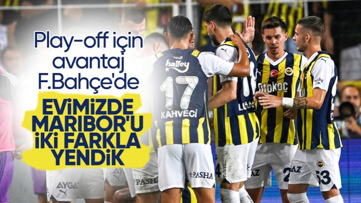 Konferans Ligi'nde Fenerbahçe evinde Maribor'u 3-1 yendi