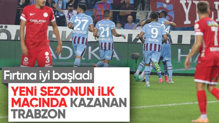 Trabzonspor yeni sezonun ilk maçında Antalyaspor'u tek golle geçti