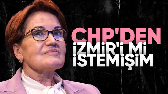 İyi Parti'nin İzmir Büyükşehir Belediyesi'ni istediği iddiası yalanlandı