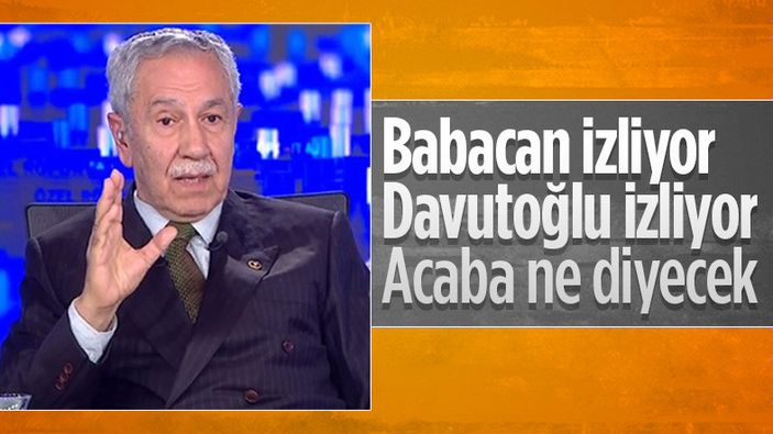 Bülent Arınç'tan Ali Babacan ve Ahmet Davutoğlu yorumu