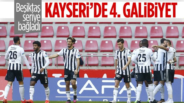Beşiktaş, Kayserispor deplasmanında kazandı