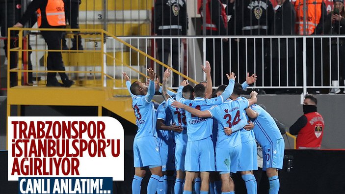 Trabzonspor - İstanbulspor - CANLI SKOR