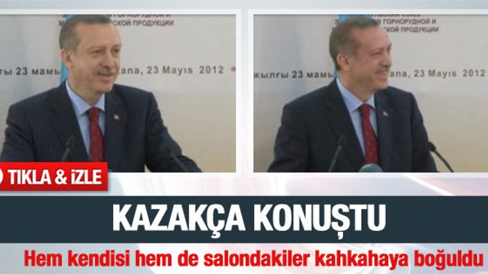 Erdoğan Kazakça konuştu salonda kahkaha koptu