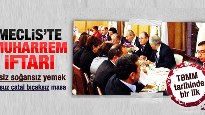 TBMM'de bir ilk: Muharrem iftarı