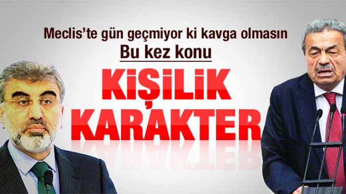 Meclis'te Taner Yıldız ile Kamer Genç tartıştı