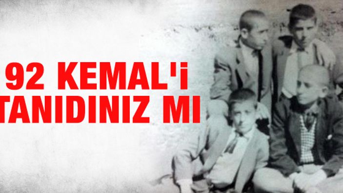 Ortaokul arkadaşı 92 Kemal'i anlattı