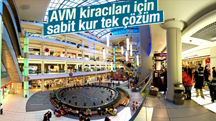 Avm kiracıları için sabit kur tek çözüm