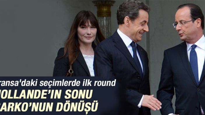 Fransa'da ilk turda zafer Sarkozy ve Le Pen'in