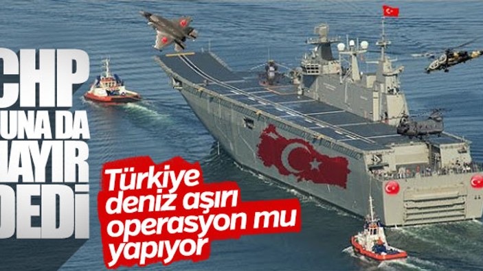 CHP, milli uçak gemisi projesi TCG Anadolu'ya karşı çıktı