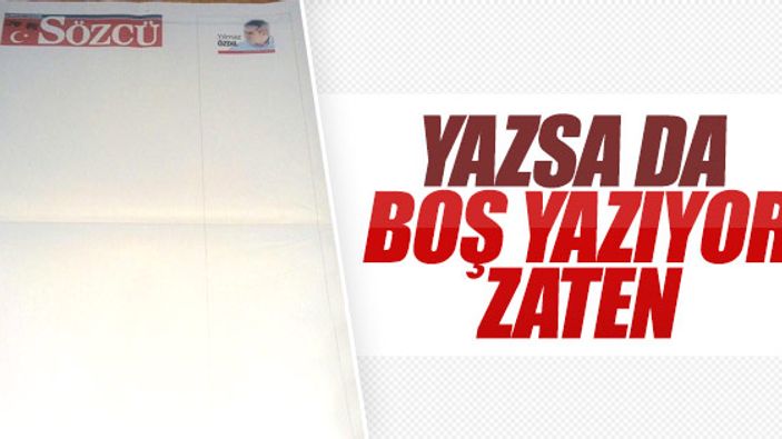 Sözcü bugün boş sayfalarla çıktı