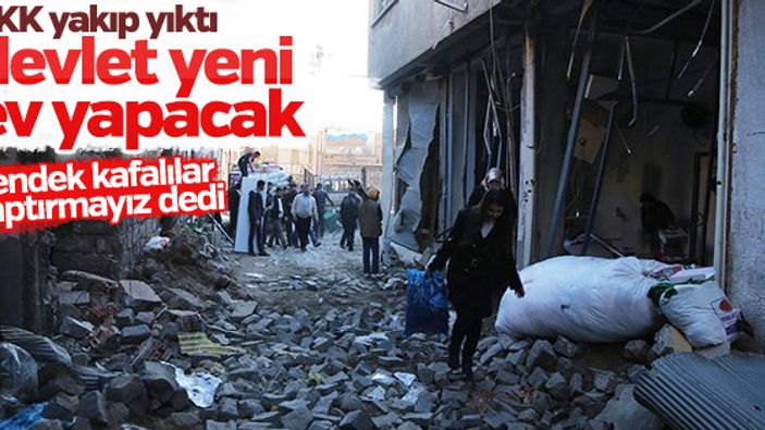 HDP'liler vatandaşa yeni ev yapılmasını istemiyor
