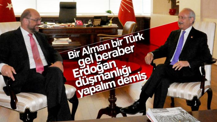 CHP, Türkiye düşmanı Martin Schulz ile yakınlaşıyor