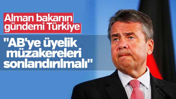Alman bakan Gabriel'den Türkiye açıklaması