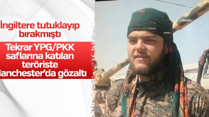 İngiltere'de PYD/PKK'lı terörist gözaltına alındı