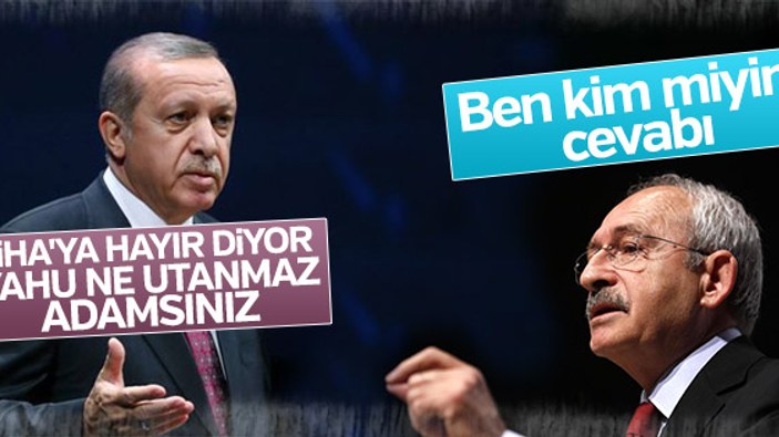 Kılıçdaroğlu'ndan Erdoğan'a 'sen kimsin' cevabı