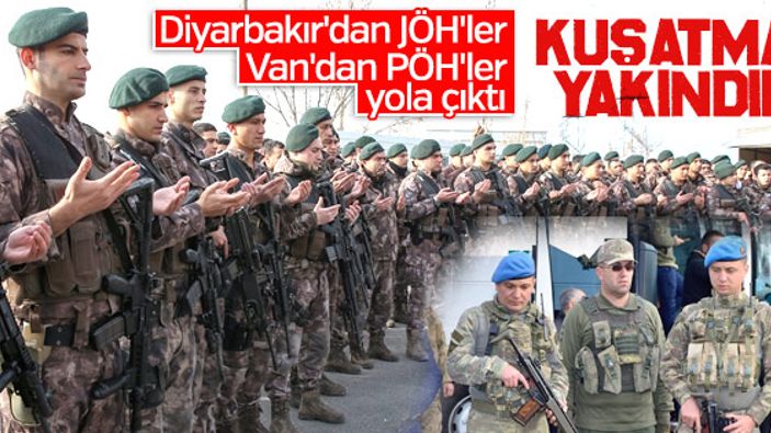 PÖH ve JÖH'ler dualarla Afrin'e uğurlandı