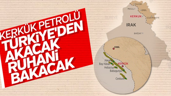 Kerkük petrolünde tek seçenek Türkiye