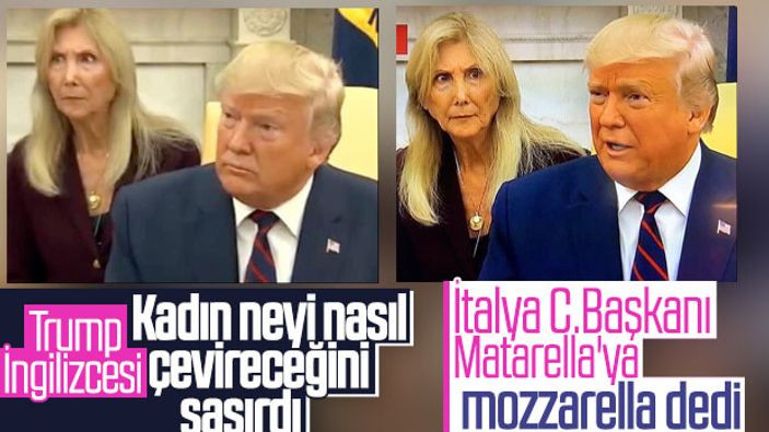 Trump’ın gafları İtalyan tercümanı hayrete düşürdü