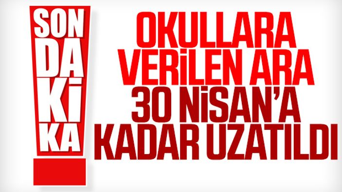 Okullara verilen ara uzatıldı