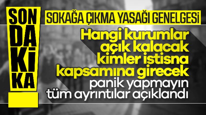 Yeni sokağa çıkma yasağı genelgesi