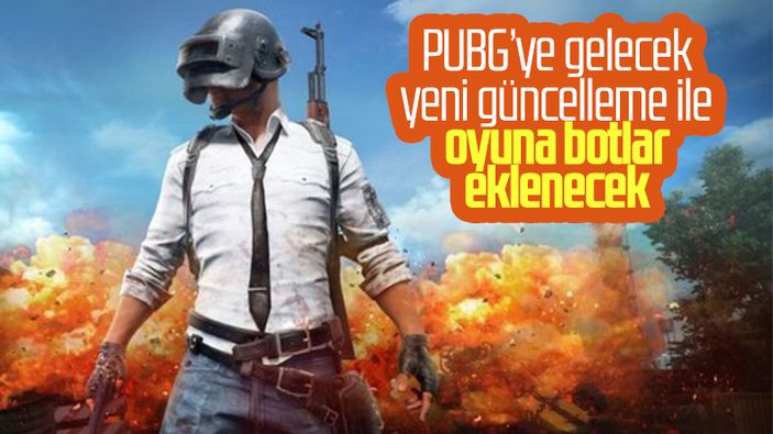 PUBG, yeni güncelleme ile oyuna botları ekleyecek