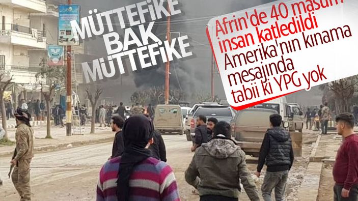 ABD, Afrin'deki terör saldırısında YPG diyemedi