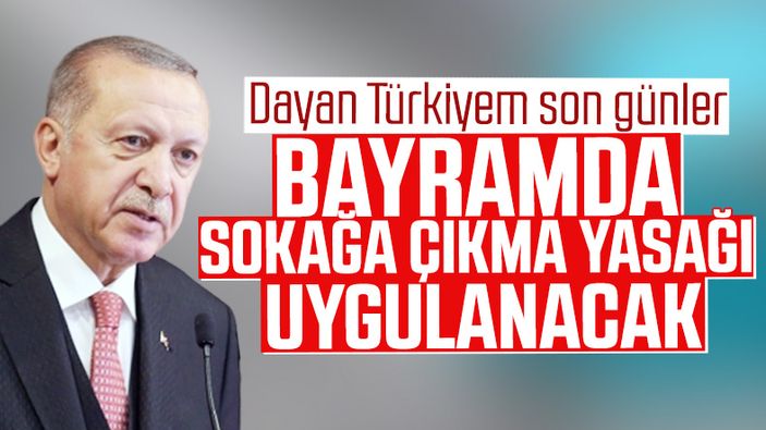 Bayramda sokağa çıkma yasağı ilan edildi