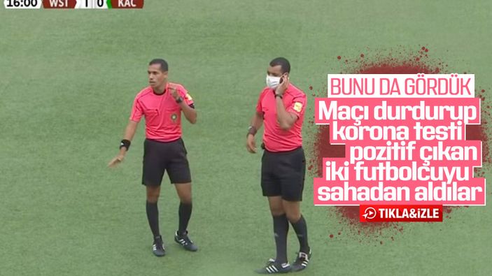 Koronavirüs sonucu maç sırasında açıklandı