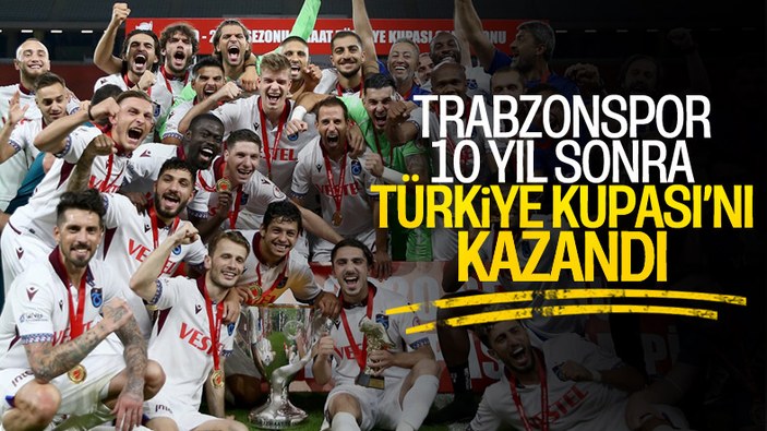 Türkiye Kupası Trabzonspor'un oldu
