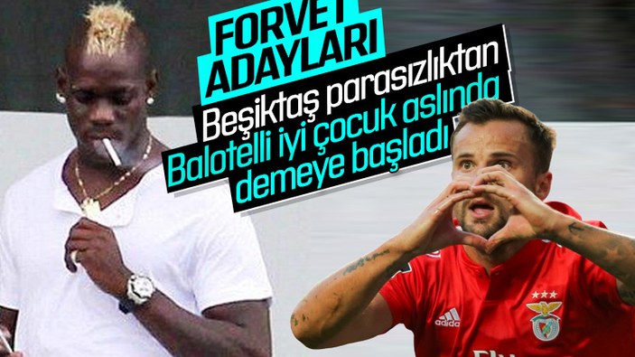 Beşiktaş'ın forvet adayları: Balotelli ve Seferovic