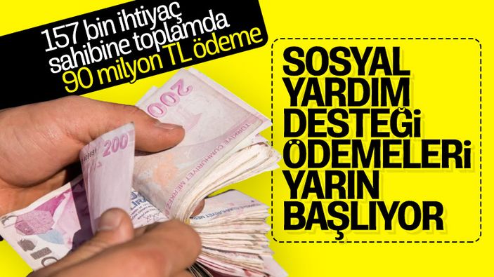 Sosyal yardım desteği ödemeleri 24 Ağustos’ta başlayacak