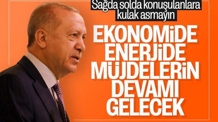 Cumhurbaşkanı Erdoğan: Müjdelerin devamı gelecek