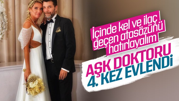 Aşk doktoru Mehmet Coşkundeniz, 4'ncü kez evlendi
