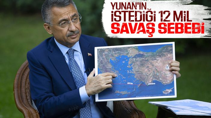Fuat Oktay: Yunanistan'ın 12 mil talebi savaş sebebi
