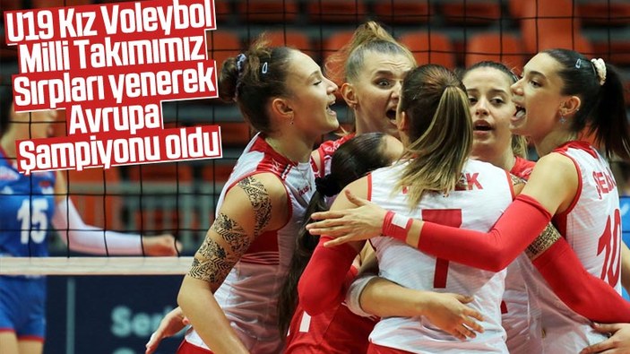 U19 Kız Voleybol Milli Takımı Avrupa Şampiyonu oldu.